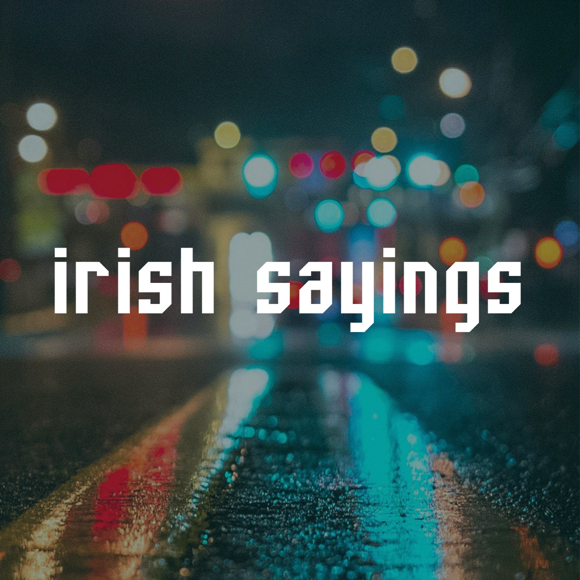 Irish Sayings Collection